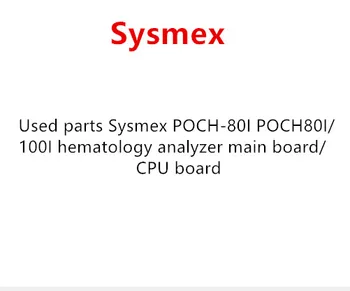 Used parts Sysmex POCH-80I POCH80I/100I hematology analyzer main board/CPU board
Used parts Sysmex POCH-80I POCH80I/100I hematology analyzer main board/CPU board