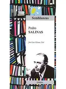 PEDRO SALINAS. His life, his work and a literary analysis. Semi-soft Collection-ENEIDA EDITORIAL-book on OFFSET paper ESPECI
PEDRO SALINAS. His life, his work and a literary analysis. Semi-soft Collection-ENEIDA EDITORIAL-book on OFFSET paper ESPECI