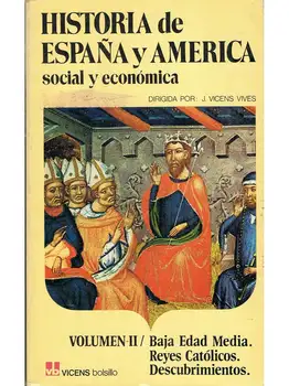 History of Spain and American Social and Economic. Volume II - J. Vicens Vives (Dir.)
History of Spain and American Social and Economic. Volume II - J. Vicens Vives (Dir.)