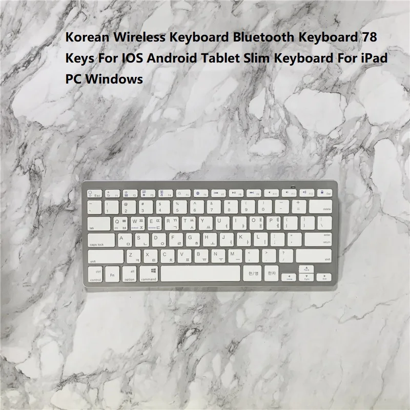Korean Wireless Keyboard Bluetooth Keyboard 78 Keys For IOS Android Tablet Slim Keyboard For iPad PC Windows
Korean Wireless Keyboard Bluetooth Keyboard 78 Keys For IOS Android Tablet Slim Keyboard For iPad PC Windows