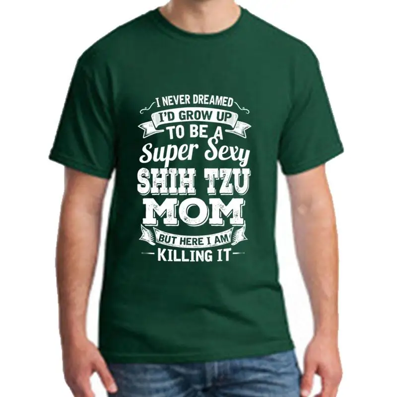 Fitness Id Grow Up To Be A Super Sexy Shih Tzu Mom t-shirt s-5xl cool Novelty Kawaii male female t-shirts Crew Neck Outfit
Fitness Id Grow Up To Be A Super Sexy Shih Tzu Mom t-shirt s-5xl cool Novelty Kawaii male female t-shirts Crew Neck Outfit