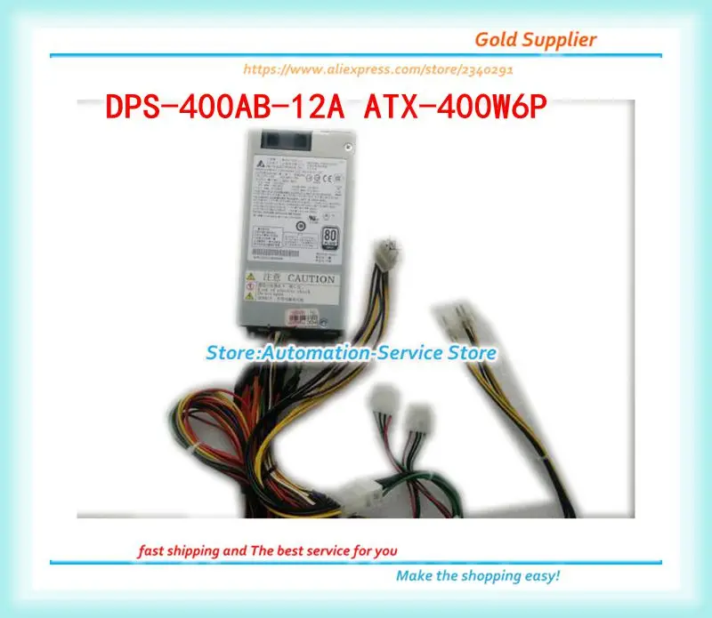 

Original New For DPS-400AB-12A ATX-400W6P Small 1U Flex All-in-one Computer Power Supply