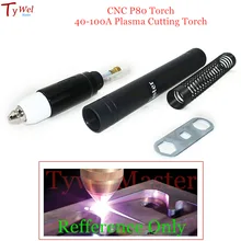 CNC P80 Torch 40-100A Plasma Cutting Torch for Air Cooled Automatic Plasma Machine Cutter
CNC P80 Torch 40-100A Plasma Cutting Torch for Air Cooled Automatic Plasma Machine Cutter