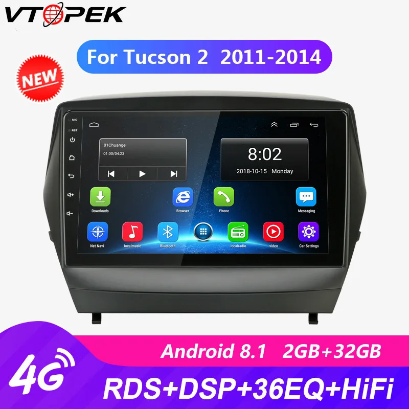 Vtopek 4G WIFI 2 Din 9" Car Radio Autoradio Android DSP RDS 2G+32G Touch Screen Mirror-link for Hyundai Tucson 2011-2014 NO DVD
Vtopek 4G WIFI 2 Din 9" Car Radio Autoradio Android DSP RDS 2G+32G Touch Screen Mirror-link for Hyundai Tucson 2011-2014 NO DVD
