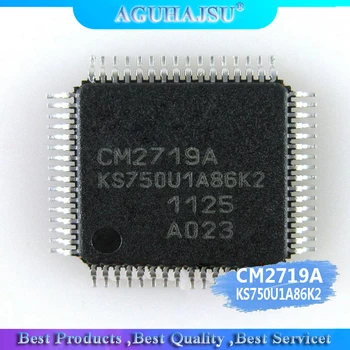1pcs/lot CM2719A KS750U1A86K2 TQFP-64
1pcs/lot CM2719A KS750U1A86K2 TQFP-64