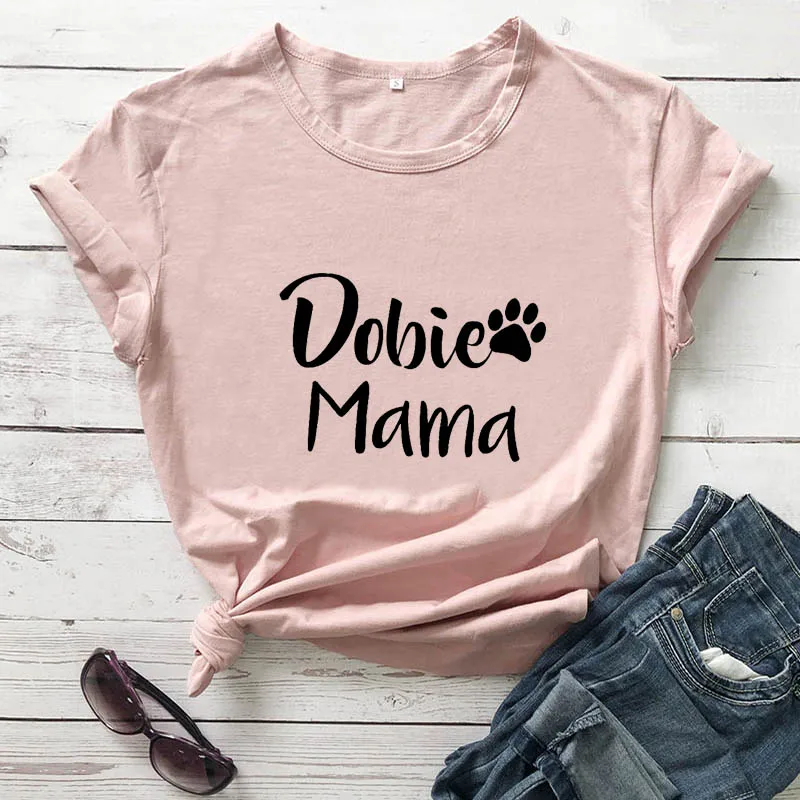 

Dobie Mama Printed New Arrival Women's Funny 100%Cotton T-Shirt Dog Lover Shirts Doberman Lover Tees Gift for Dog Mom
