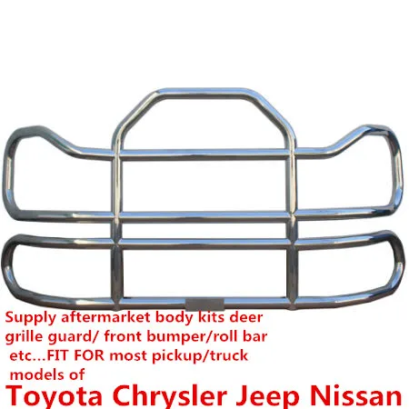 Body kits deer grille guard/ front bumper/roll bar FIT FOR most model of Toyota Chrysler Jeep Nissan
Body kits deer grille guard/ front bumper/roll bar FIT FOR most model of Toyota Chrysler Jeep Nissan