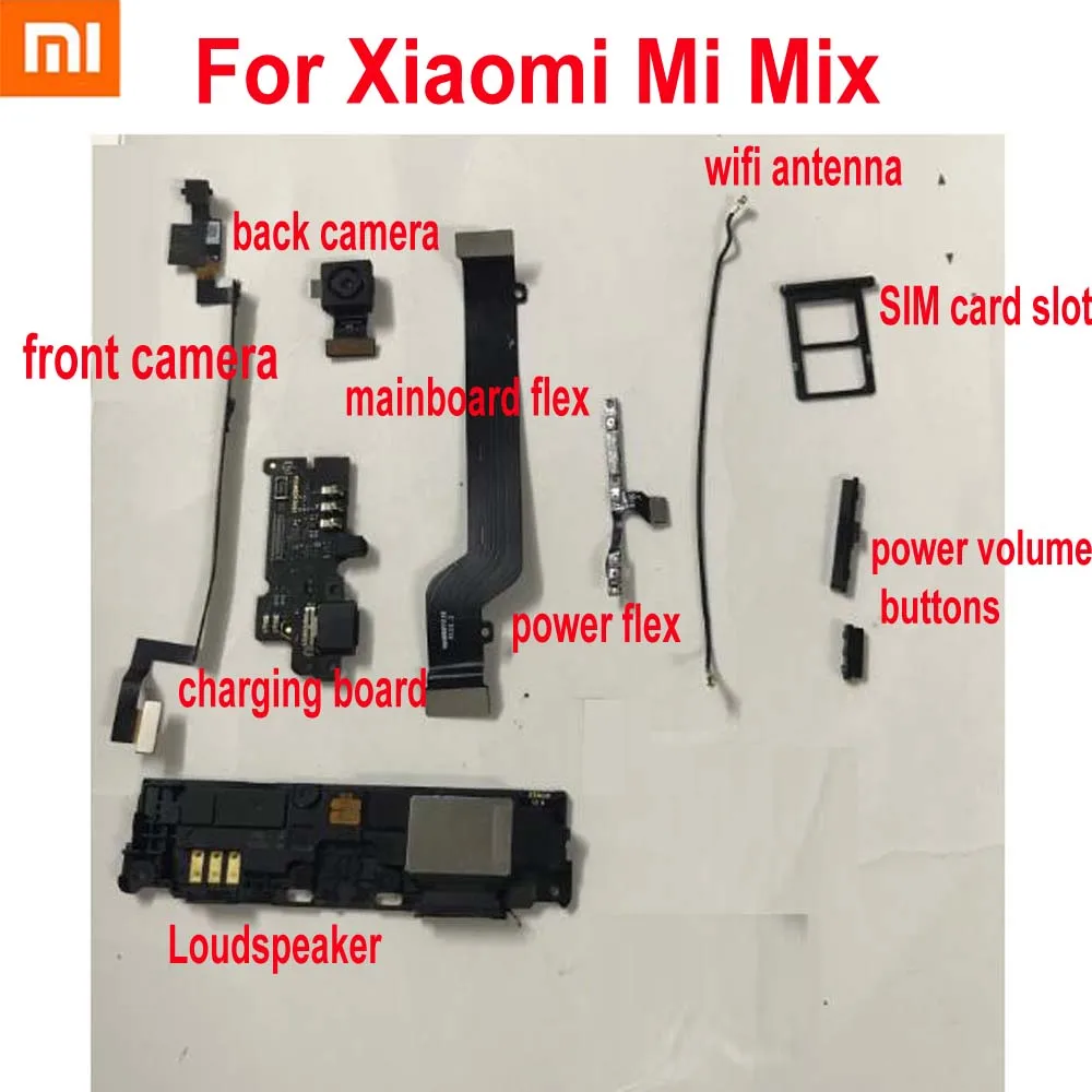 Mainboard USB Charging board Front Main Back camera Power Volume Buttons Flex Cable For Xiaomi Mi MiX Loudspeaker Sim Card Tray
Mainboard USB Charging board Front Main Back camera Power Volume Buttons Flex Cable For Xiaomi Mi MiX Loudspeaker Sim Card Tray