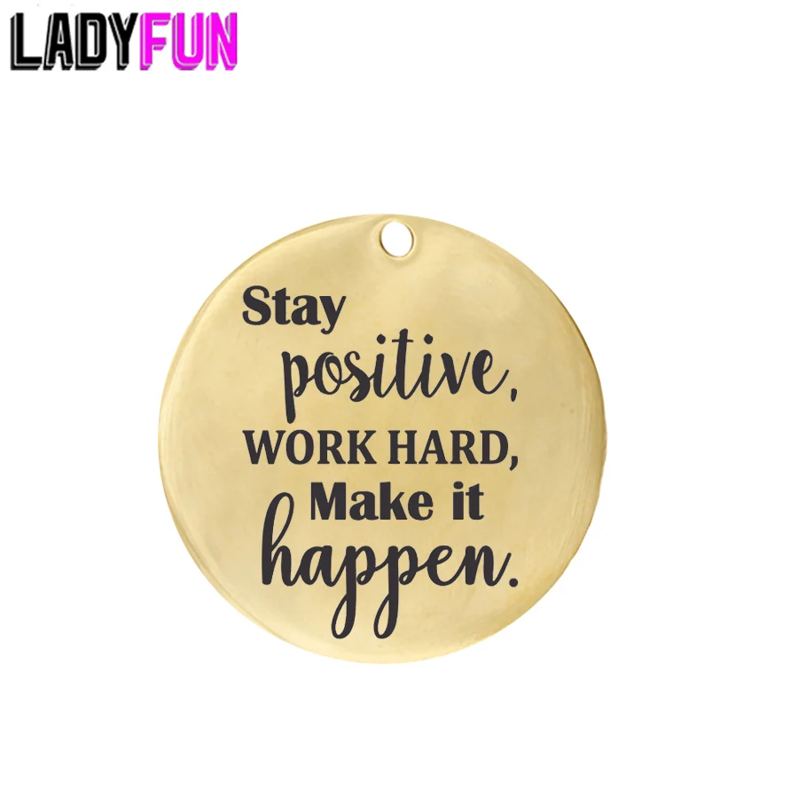 Stay Positive Work Hard Make It Happen Charms Stainless Steel Motivational Pendant Wholesale Jewelry Lots Handmade Accessories | Украшения