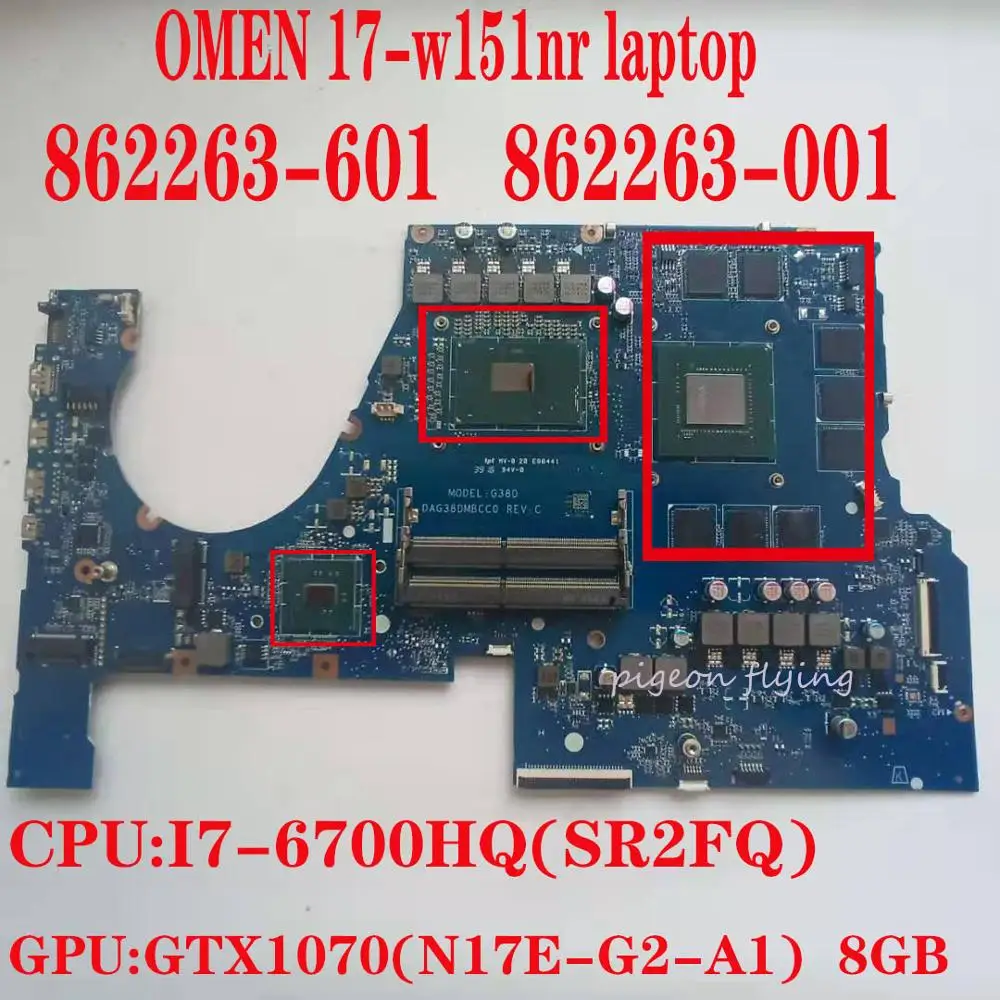 

G38D DAG38DMBCC0 REV:C for HP OMEN 17-w151nr motherboard Mainboard laptop 862263-601 862263-001 CPU:6700HQ GPU: GTX1070 8GB DDR4