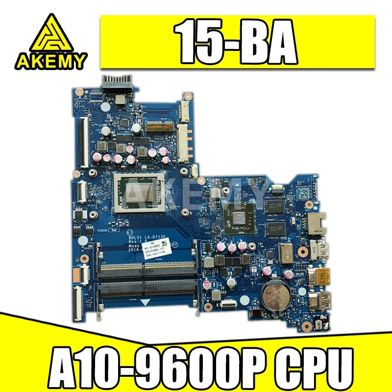 AKemy для ноутбука HP 15-BA 854959-501 Материнская плата BDL51 LA-D713P 854959-601 854959-001 A10-9600P CPU 100%