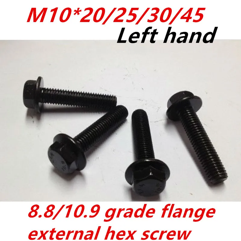 10.9 grade 8.8 gradeM10*20/25/30/45 flange external hex screw left hand threaded screws bolts for cutting machines plate766
10.9 grade 8.8 gradeM10*20/25/30/45 flange external hex screw left hand threaded screws bolts for cutting machines plate766
