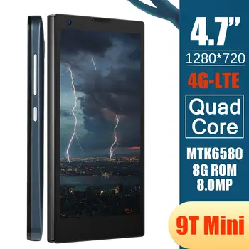 

9T mini MTK Quad Core Smartphones 4G LTE 4.7inch 1280*720 Screen Mobile Phone 8MP CellPhones 8G ROM MTK Android Phones celulares