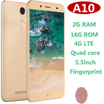 

A10 4G LTE smartphones quad core 2G RAM 16G ROM 5.5" android mobile phones unlocked Fingerprint cheap celulares WCDMA wifi 2SIM