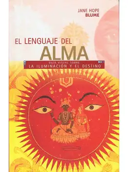 The Language of the Soul. Visual Guide for Lighting and Destination-Jane Hope
The Language of the Soul. Visual Guide for Lighting and Destination-Jane Hope