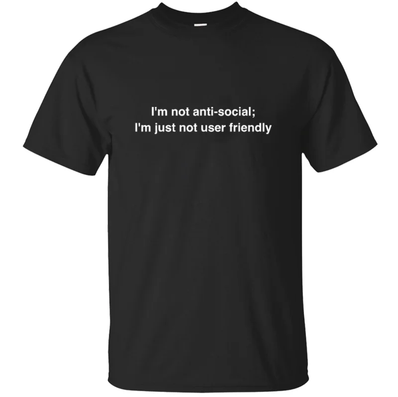 Customize Super I'm Not Anti Social; I'm Just Not User Friendly As T Shirt Male Men T Shirt Hipster Size S-5xl Top Quality
Customize Super I'm Not Anti Social; I'm Just Not User Friendly As T Shirt Male Men T Shirt Hipster Size S-5xl Top Quality