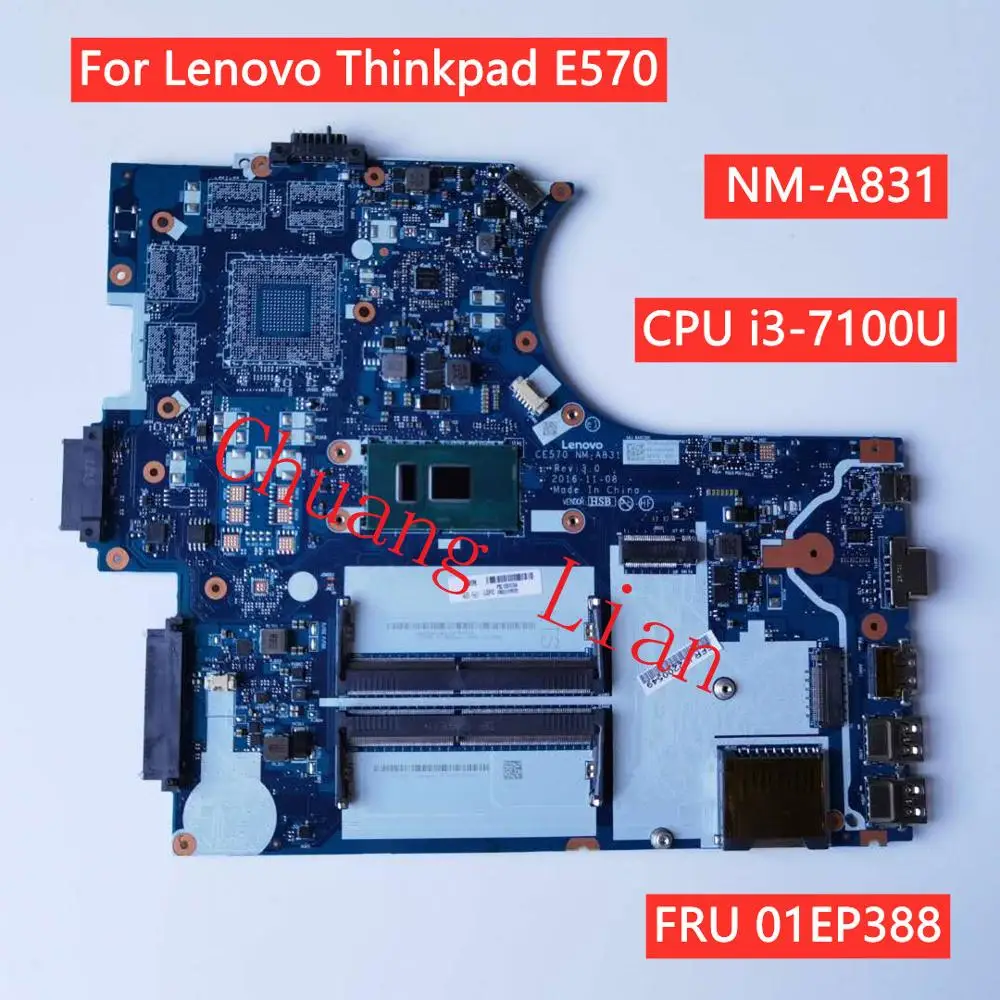 Chuang Lian для Lenovo Thinkpad E570 материнская плата ноутбука CE570 NM A831 с ЦП i3 7100U FRU 01EP388 100%
