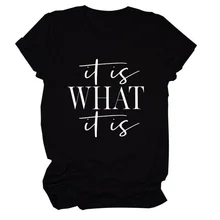 Itis What Itis Print Women T Shirt Short Sleeve O Neck Loose Women Tshirt Ladies Tee Shirt Tops Clothes Camisetas Mujer
Itis What Itis Print Women T Shirt Short Sleeve O Neck Loose Women Tshirt Ladies Tee Shirt Tops Clothes Camisetas Mujer