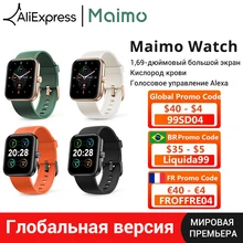 NEW World PremiereGlobal Version Maimo Watch Blood Oxygen 1.69" Big Screen Alexa Voice Control 5ATM Waterproof Heart Rate
NEW World PremiereGlobal Version Maimo Watch Blood Oxygen 1.69" Big Screen Alexa Voice Control 5ATM Waterproof Heart Rate