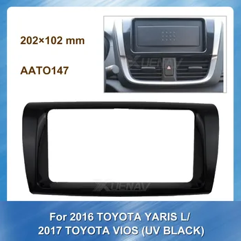 Car Radio Frame for TOYOTA Vios Yaris (China) 2016+ DVD plate panel Frame Fascias Dash Panel Dash Bezel Kit Cover Trim
Car Radio Frame for TOYOTA Vios Yaris (China) 2016+ DVD plate panel Frame Fascias Dash Panel Dash Bezel Kit Cover Trim