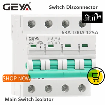 GEYA GYH8 Din Rail 4 Pole Isolating switch 400V Main Switch 63A 100A 125A Isolator Breaker
GEYA GYH8 Din Rail 4 Pole Isolating switch 400V Main Switch 63A 100A 125A Isolator Breaker
