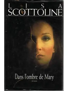 Dans l'ombre from Mary - Lisa Scottoline