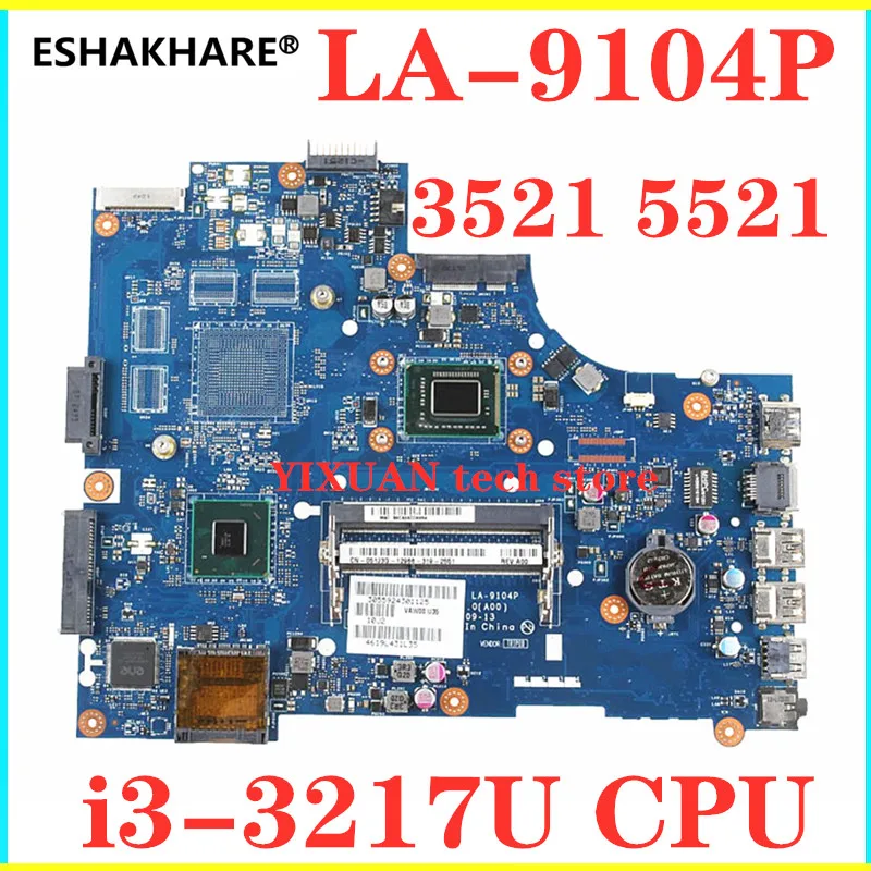 

LA-9104P Mainboard For DELL inspiron 15 3521 2521 5521 Laptop Motherboard With CPU i3 i5 i7 1017U 2117U UMA DDR3 100% Tested