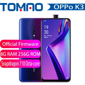 Original OPPO K3 CellPhone Android 9 4G LTE Snapdragon 710 Octa Core 6+64/8+128 6.5" AMOLED VOOC 3.0 Fingerprint on the Screen
Original OPPO K3 CellPhone Android 9 4G LTE Snapdragon 710 Octa Core 6+64/8+128 6.5" AMOLED VOOC 3.0 Fingerprint on the Screen