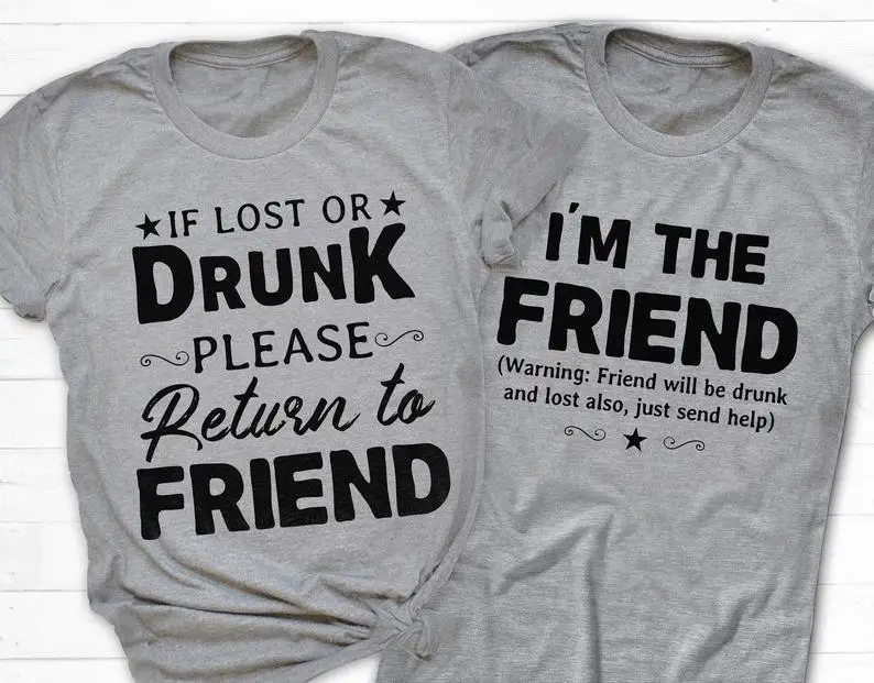 2019 If I Drunk Return To My Friends I'm The Friends T-Shirt Women Fashion Grunge Tumblr Funny Vintage Graphic Tees Female Tops
2019 If I Drunk Return To My Friends I'm The Friends T-Shirt Women Fashion Grunge Tumblr Funny Vintage Graphic Tees Female Tops