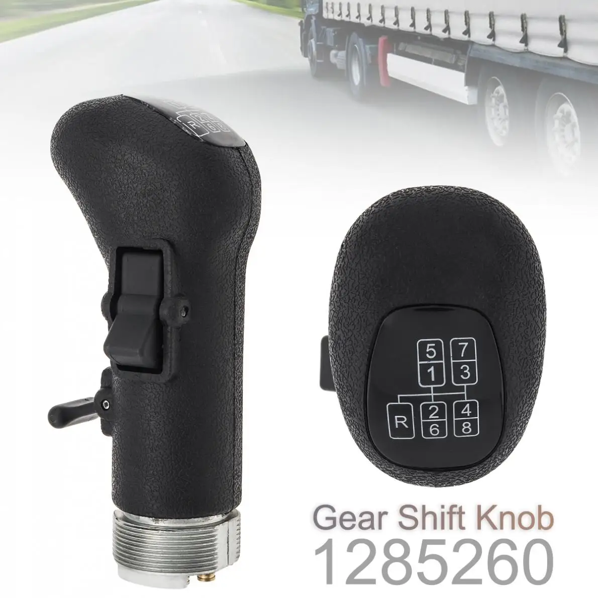 8 Speed Gear Shift Lever Knob with Gearbox Splicer Switch 1285260 Fit for Daf 75 85 95 75CF 95XF 85CF XF95 CF75 CF85 XF105 
8 Speed Gear Shift Lever Knob with Gearbox Splicer Switch 1285260 Fit for Daf 75 85 95 75CF 95XF 85CF XF95 CF75 CF85 XF105
