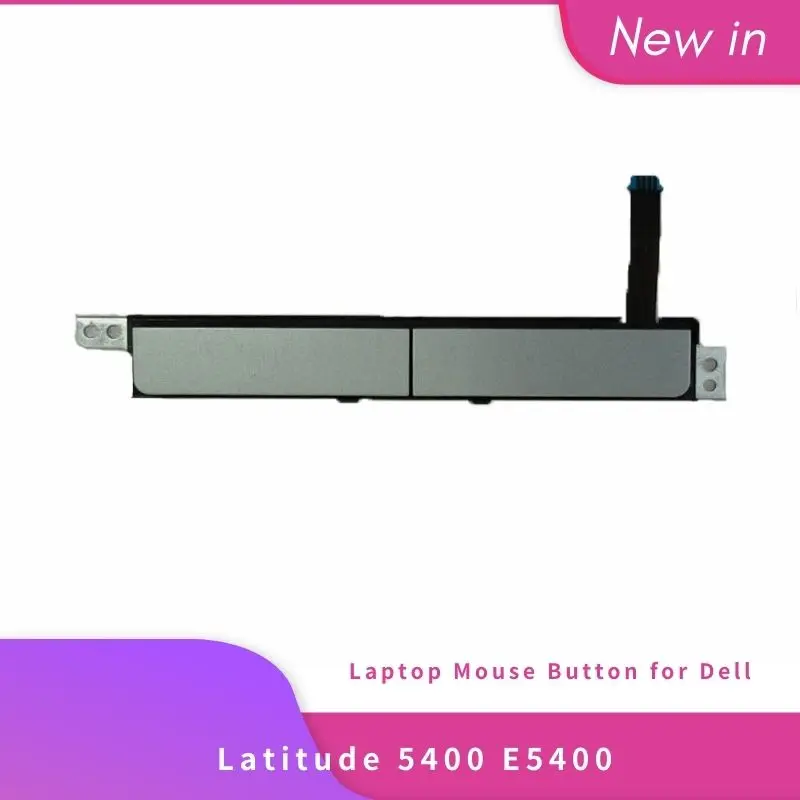 NEW Original For Dell Latitude 5400 E5400 5401 5410 5411 Laptop Touchpad Mouse Button Board Left Right Key 0781D2 0XJ53Y FDZ41
NEW Original For Dell Latitude 5400 E5400 5401 5410 5411 Laptop Touchpad Mouse Button Board Left Right Key 0781D2 0XJ53Y FDZ41