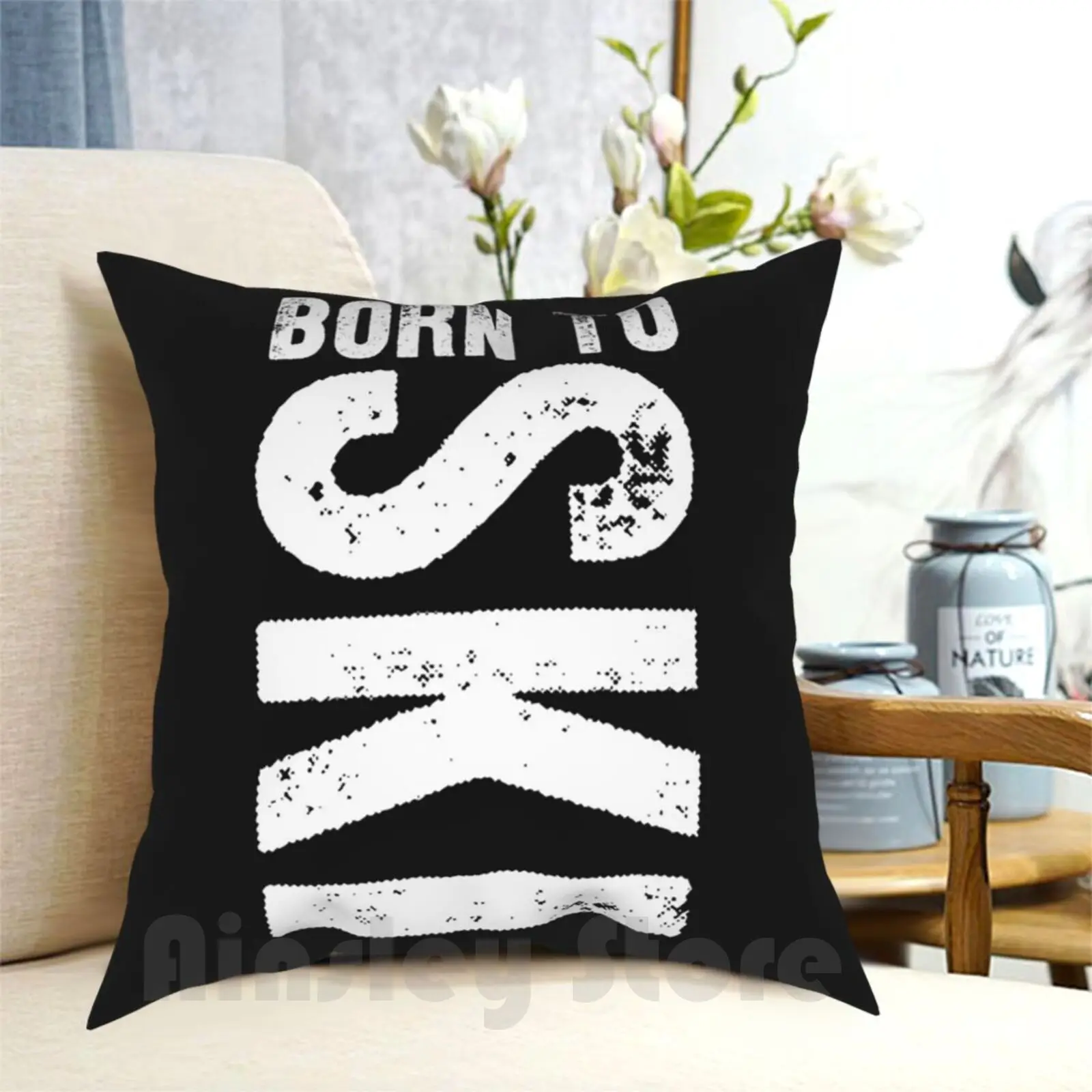 

Born To Ski Skiing Sports Lover Gift Idea Pillow Case Printed Home Soft Throw Pillow Ski Born To Ski Ski Lover Sports
