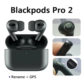 Blackpods Pro 2 tws GPS RENAME bluetooth Earbuds Wireless earphones PK tws pro i100000 i900000 i500 air Pro i9000 Max i30 i20 
Blackpods Pro 2 tws GPS RENAME bluetooth Earbuds Wireless earphones PK tws pro i100000 i900000 i500 air Pro i9000 Max i30 i20