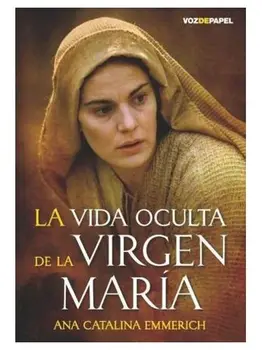The Hidden Life of the Virgin Mary 
The Hidden Life of the Virgin Mary