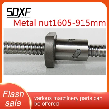 Ball screw, factory direct sale, model metal nut 1605, length 915 to 1300mm, processed or unprocessed end, separate nu
Ball screw, factory direct sale, model metal nut 1605, length 915 to 1300mm, processed or unprocessed end, separate nu