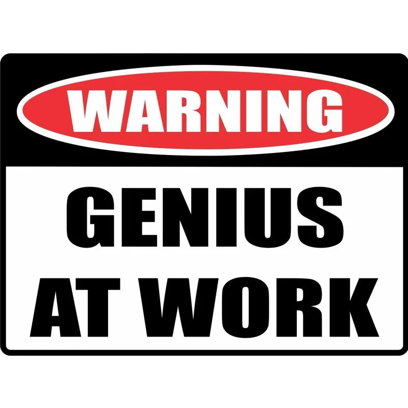 WARNING Sign GENIUS AT WORK Car Sticker Motorcycle Accessories Superior Quality Vinyl Decals Waterproof PVC 11.8cm X 16cm
WARNING Sign GENIUS AT WORK Car Sticker Motorcycle Accessories Superior Quality Vinyl Decals Waterproof PVC 11.8cm X 16cm