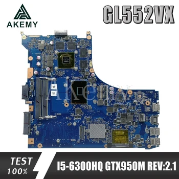 GL552VX Motherboard For Asus ROG ZX50V GL552V GL552VX Laptop motherboard GL552VW REV 2.1 Mainboard I5-6300HQ GTX950M/GTX960M 
GL552VX Motherboard For Asus ROG ZX50V GL552V GL552VX Laptop motherboard GL552VW REV 2.1 Mainboard I5-6300HQ GTX950M/GTX960M
