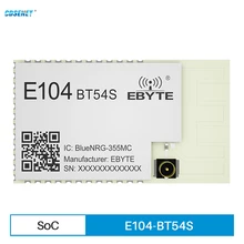 BLUENRG355MC Blue-tooth 5.1 SOC Module 8dBm Low Power Wireless Module PowerCDSENET E104-BT54S IPEX Stamp hole Antenna Interface
BLUENRG355MC Blue-tooth 5.1 SOC Module 8dBm Low Power Wireless Module PowerCDSENET E104-BT54S IPEX Stamp hole Antenna Interface