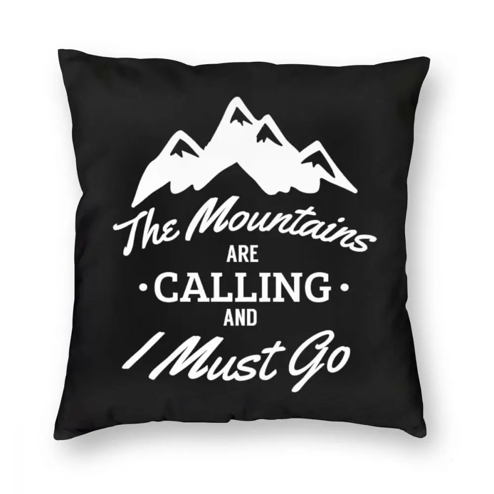 The Mountains Are Calling And I Must Go Pattern Throw Pillow Covers Square Pillows Case Decorative Bedroom Livingroom Sofa
The Mountains Are Calling And I Must Go Pattern Throw Pillow Covers Square Pillows Case Decorative Bedroom Livingroom Sofa