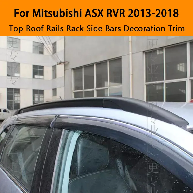 For Mitsubishi ASX RVR 2013-2018 Aluminium alloy Silver Top Roof Rails Rack Side Bars Decoration Trim Car Accessories
For Mitsubishi ASX RVR 2013-2018 Aluminium alloy Silver Top Roof Rails Rack Side Bars Decoration Trim Car Accessories
