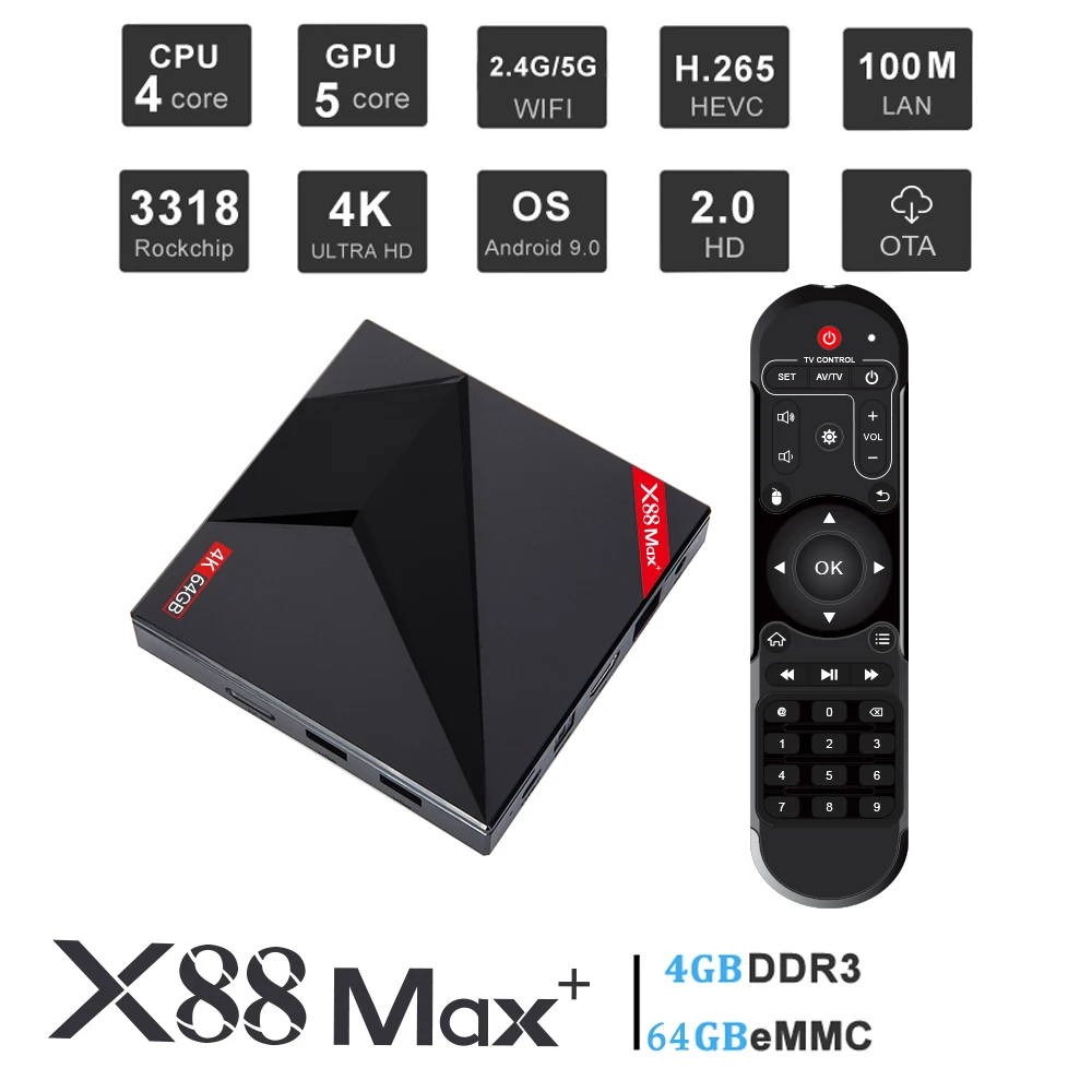 X88 MAX PLUS Android 9.0 Smart TV Box 4GB RAM 64GB ROM RK3318 Quad Core 2.4&5Ghz Dual WiFi BT4.0 4K Set Top Box PK H96 MAX
X88 MAX PLUS Android 9.0 Smart TV Box 4GB RAM 64GB ROM RK3318 Quad Core 2.4&5Ghz Dual WiFi BT4.0 4K Set Top Box PK H96 MAX