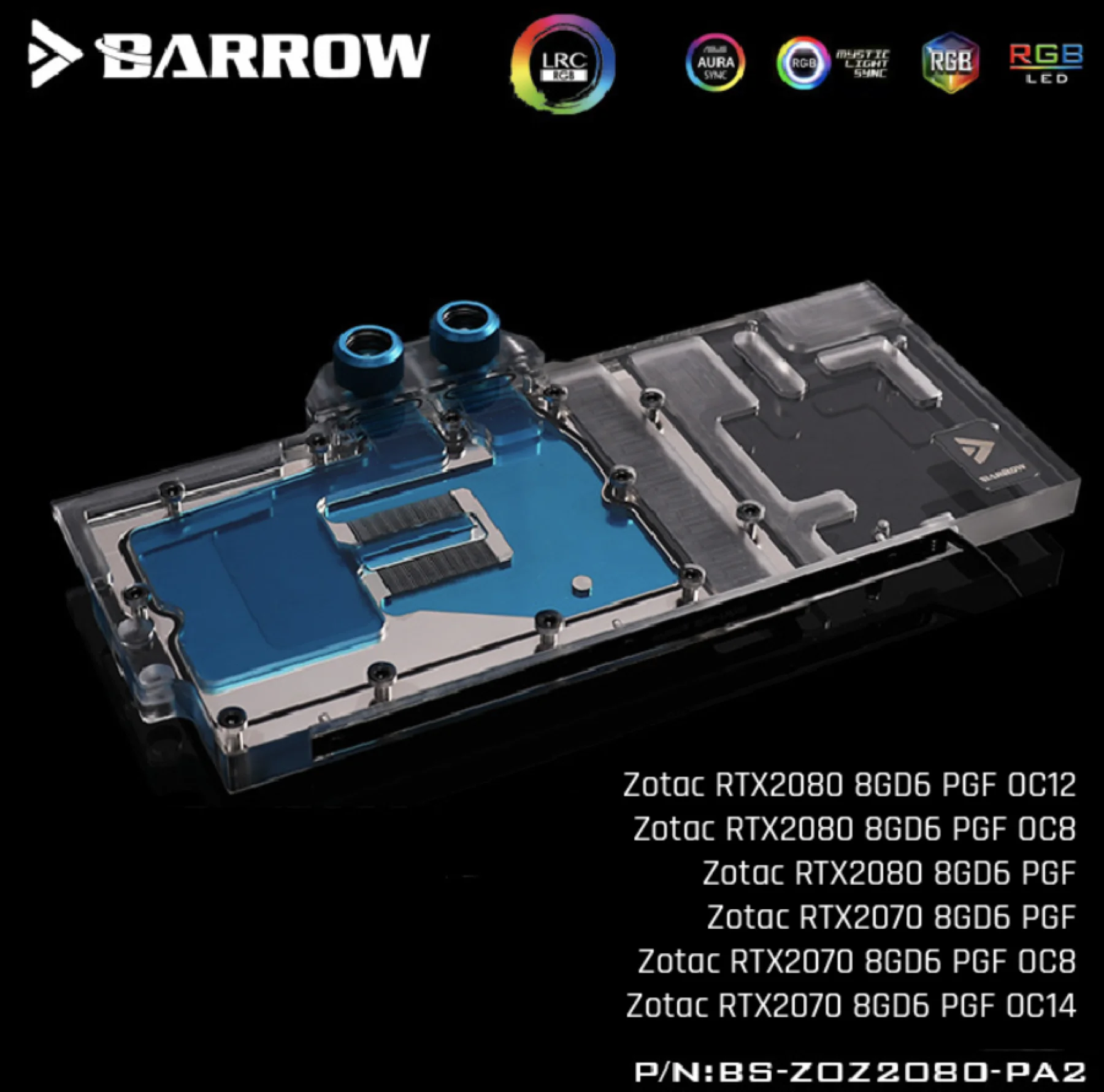 Barrow BS-ZOZ2080-PA2, Full Cover Graphics Card Water Cooling Blocks, for Zotac RTX2080 / 2070 8GD6 PGF OC12 / OC8 / OC14
Barrow BS-ZOZ2080-PA2, Full Cover Graphics Card Water Cooling Blocks, for Zotac RTX2080 / 2070 8GD6 PGF OC12 / OC8 / OC14