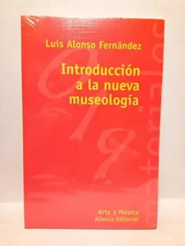 Introducción a la nueva museología
Introducción a la nueva museología