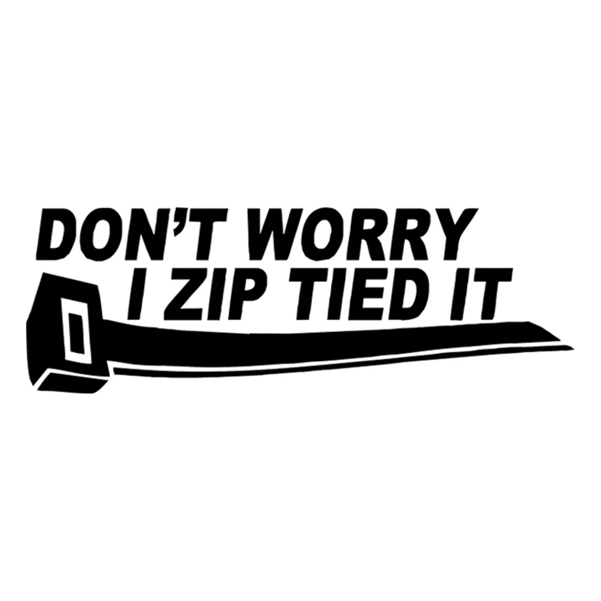 Funny Dont Worry I Zip Tied It Car Sticker Automobiles Motorcycles Exterior Accessories Vinyl Decals for Bmw Audi Ford,20cm*7cm
Funny Dont Worry I Zip Tied It Car Sticker Automobiles Motorcycles Exterior Accessories Vinyl Decals for Bmw Audi Ford,20cm*7cm
