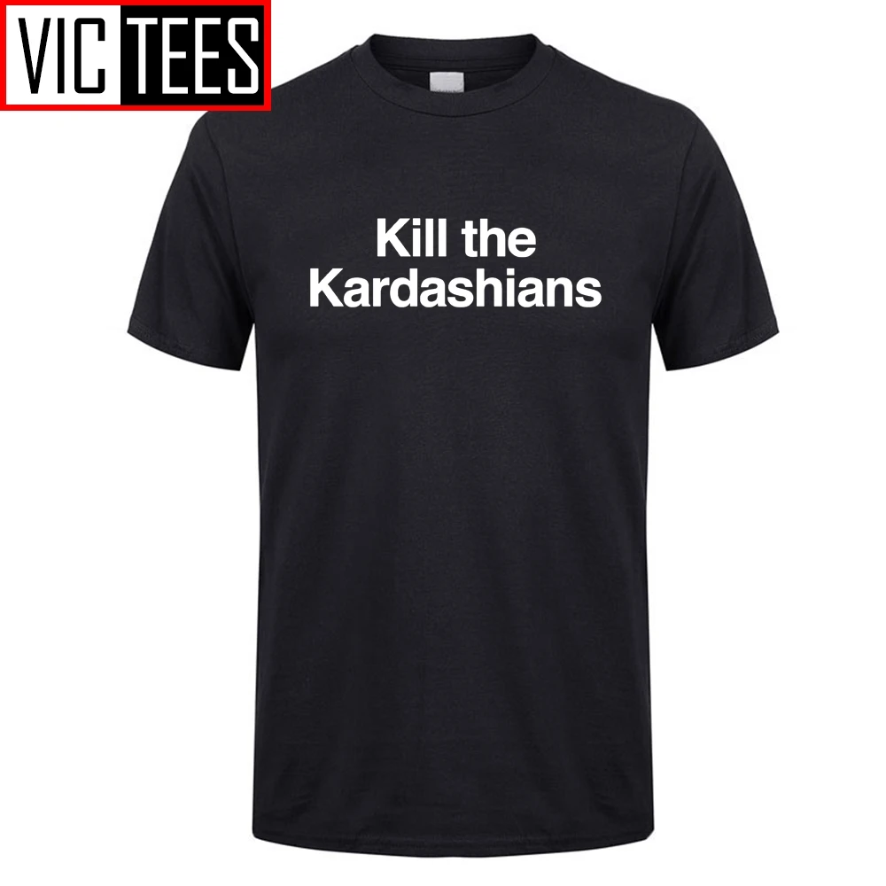 

Men's Kill The Kardashians T-Shirt Men Organnic Cotton Shirt T Shirt Man Slayer Kim Kylie Jenner Tops Hipster Tees