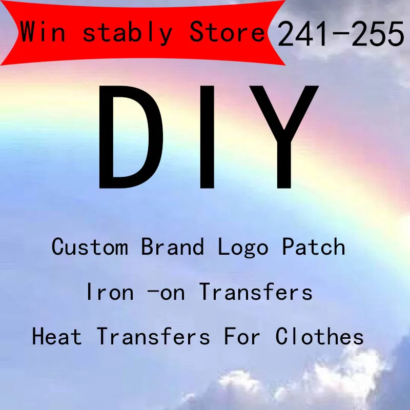 Custom Brand LOGO Patches On Clothes Iron On Transfers For Clothes Heat Transfer Vinyl Sticker Thermal Transfers Washable DIY
Custom Brand LOGO Patches On Clothes Iron On Transfers For Clothes Heat Transfer Vinyl Sticker Thermal Transfers Washable DIY