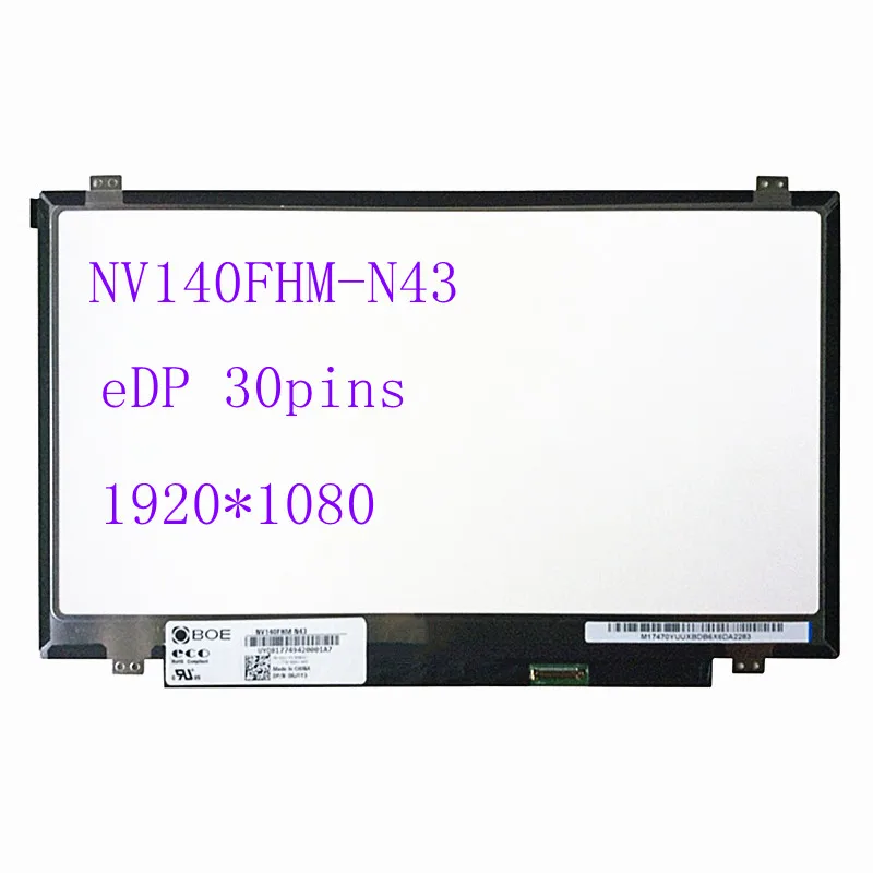 14,0 "FHD 1920X1080 30pin Замена IPS Экран NV140FHM-N43 NV140FHM N43 B140HAN02.1 для Boe ЖК-дисплей Экран Матрица для ноутбука
14,0 "FHD 1920X1080 30pin Замена IPS Экран NV140FHM-N43 NV140FHM N43 B140HAN02.1 для Boe ЖК-дисплей Экран Матрица для ноутбука