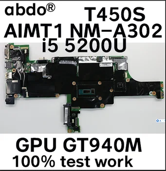 AIMT1 NM-A302 for Lenovo Thinkpad T450S notebook motherboard CPU i5 5200U GPU GT940M 100% test work FRU 00HT740 00HT741 00HT742
AIMT1 NM-A302 for Lenovo Thinkpad T450S notebook motherboard CPU i5 5200U GPU GT940M 100% test work FRU 00HT740 00HT741 00HT742
