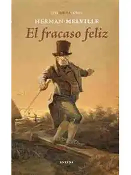 Happy failure-HERMAN MELVILLE - RELATOS-ENEIDA EDITORIAL-book on special OFFSET paper-thread bound SEE
Happy failure-HERMAN MELVILLE - RELATOS-ENEIDA EDITORIAL-book on special OFFSET paper-thread bound SEE