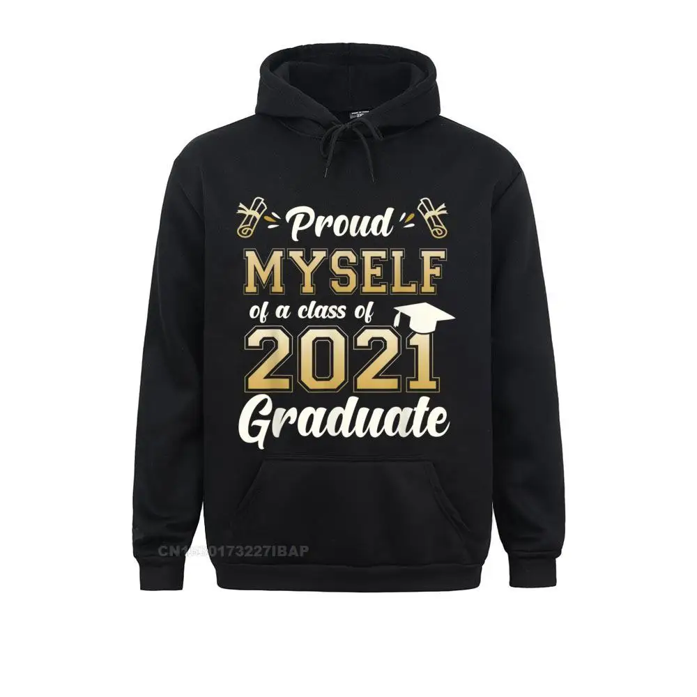 

Proud Myself Of A Class Of 2021 Graduate Senior 2021 Gift Cheap Mens Sweatshirts Party Hoodies Long Sleeve Leisure Sportswears